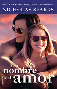 Title: En nombre del amor, Author: Nicholas Sparks