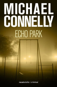 Title: Echo Park (en español), Author: Michael Connelly