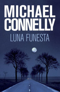 Title: Luna funesta (Void Moon), Author: Michael Connelly