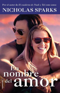 Title: En nombre del amor (MOVIE TIE IN), Author: Nicholas Sparks