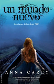 Title: Un mundo nuevo (Eve 3), Author: Anna Carey