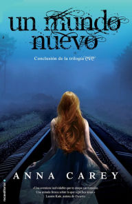 Title: Un mundo nuevo, Author: Anna Carey