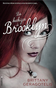 Title: Los hechizos de Brooklyn, Author: Brittany Geragotelis