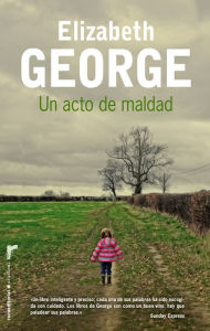 Title: Un acto de maldad, Author: Elisabeth George