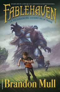 Title: Fablehaven II. La ascensión del lucero de la tarde, Author: Brandon Mull