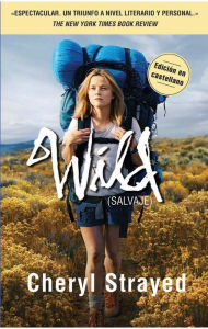 Title: Salvaje (Wild) (Movie Tie-in Edition), Author: Cheryl Strayed