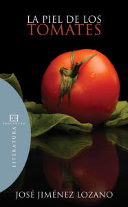 Title: La piel de los tomates, Author: José Jiménez Lozano