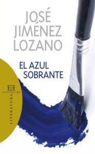 Title: El azul sobrante, Author: José Jiménez Lozano