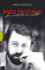 Enzo Piccinini: La aventura de una amistad