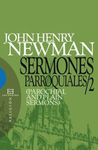 Title: Sermones parroquiales / 2: (Parochial and Plain Sermons), Author: John Henry Newman