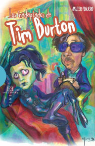 Title: Los inadaptados de Tim Burton, Author: Javier Figuero Espadas