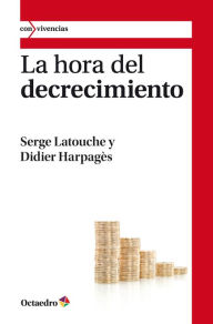 Title: La hora del decrecimiento, Author: Serge Latouche