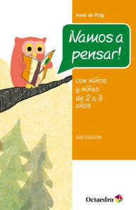 Title: ¡Vamos a pensar!: Con niños y niñas de 2-3 años. Guía educativa, Author: Irene de Puig i Olivé