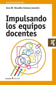 Title: Impulsando los equipos docentes, Author: Ana María Novella Cámara