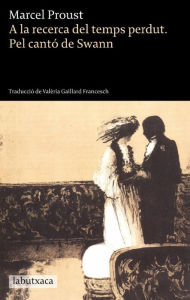 Title: Pel cantó de Swann: De la sèrie A la recerca del temps perdut, Author: Marcel Proust