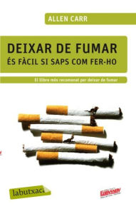 Title: Deixar de fumar és fàcil si saps com fer-ho, Author: Allen Carr
