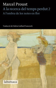 Title: A l'ombra de les noies en flor, Author: Marcel Proust