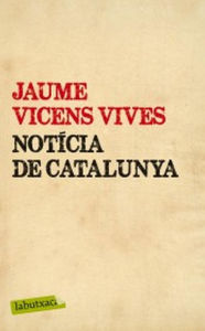 Title: Notícia de Catalunya, Author: Jaume Vicens Vives