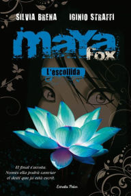 Title: Maya Fox 1. L'escollida, Author: Silvia Brena
