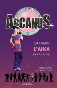 Title: L'Aika és a tot arreu, Author: Care Santos