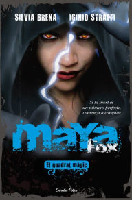 Title: Maya Fox, el Quadrat Màgic, Author: Silvia Brena