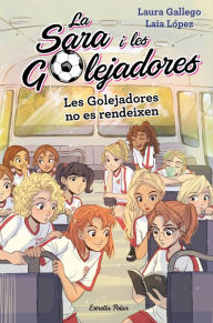 Title: Les Golejadores no es rendeixen, Author: Laura Gallego