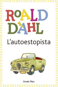 Title: L'autoestopista: (inclou recurs digital), Author: Roald Dahl