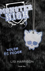 Monster High 3. Voler és poder (Monster High 3: Where There's a Wolf, There's a Way)