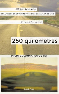 Title: 250 quilòmetres: Premi Columna Jove 2012, Author: Víctor Panicello