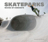 Download free online audiobooks Skateparks: Waves of Concrete by David Andreu, Luka Melloni  (English Edition)