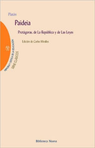 Title: Paideia. Protagoras, de la República y de las Leyes, Author: Plato