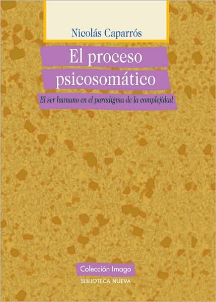 El proceso psicosomático. El ser humano en el paradigma de la complejidad