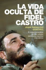 La vida oculta de Fidel Castro: El exguardaespaldas del líder cubano desvela sus secretos más íntimos