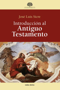 Title: Introducción al Antiguo Testamento, Author: José Luis Sicre Díaz