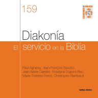 Title: Diakonía. el servicio en la Biblia: Cuaderno bíblico 159, Author: Paul Agneray