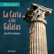 Title: Para leer la carta a los Gálatas, Author: Jean-pierre Lémonon