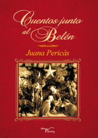 Title: Cuentos junto al belen, Author: Juana Pericás