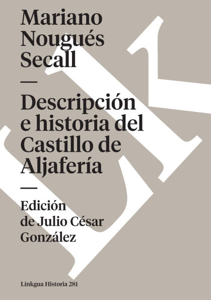 DescripciÃ¯Â¿Â½n e historia del Castillo de AljaferÃ¯Â¿Â½a sito extramuros la ciudad Zaragoza