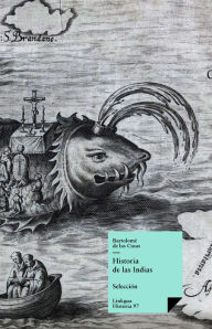 Title: Historia de las Indias: Selección, Author: Bartolomé de las Casas