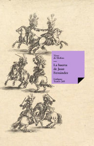 Title: La huerta de Juan Fernández, Author: Tirso de Molina