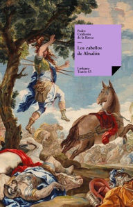 Title: Los cabellos de Absalón, Author: Pedro Calderon de la Barca