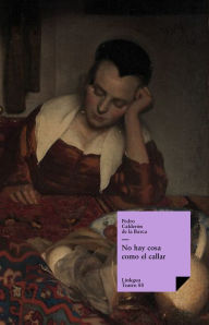 Title: No hay cosa como el callar, Author: Pedro Calderon de la Barca