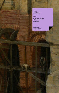 Title: Quien calla otorga, Author: Tirso de Molina