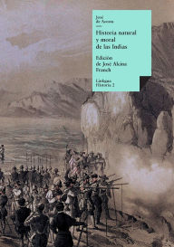 Title: Historia natural y moral de las Indias, Author: Josï de Acosta