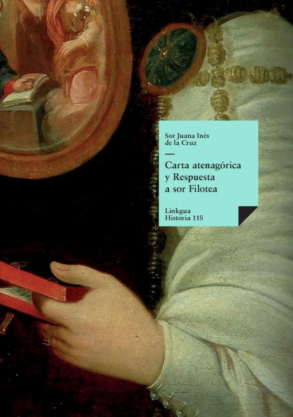 Carta atenagÃ¯Â¿Â½rica y Respuesta a sor Filotea
