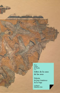 Title: Libro de la caza de las aves, Author: Pero López de Ayala