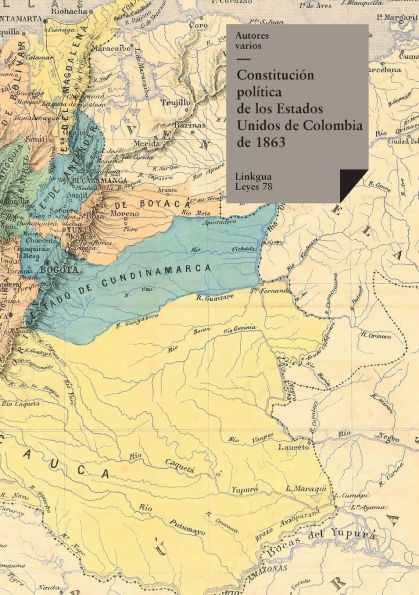 ConstituciÃ¯Â¿Â½n polÃ¯Â¿Â½tica de los Estados Unidos de Colombia de 1863