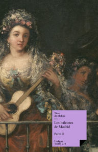 Title: Los balcones de Madrid II, Author: Tirso de Molina