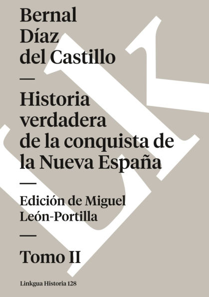 Historia verdadera de la conquista de la Nueva Espana II (version extensa)