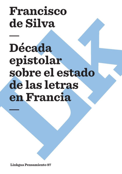 Decada epistolar sobre el estado de las letras en Francia